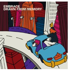 Embrace - Drawn From Memory