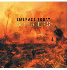 Embrace Today - Soldiers