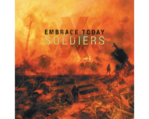 Embrace Today - Soldiers