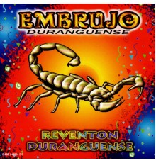 Embrujo Duranguense - Reventon Duranguense