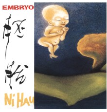 Embryo - Ni Hau