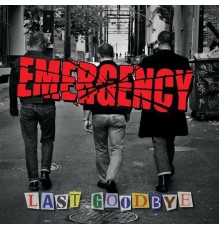 Emergency - Last Goodbye