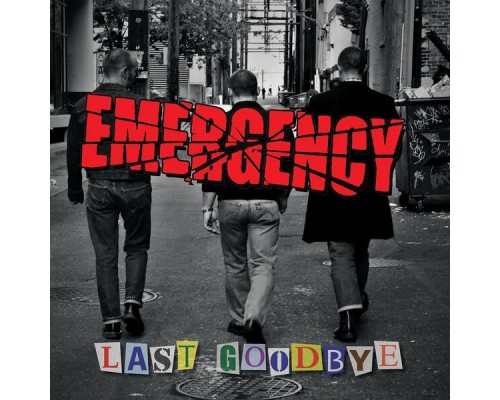 Emergency - Last Goodbye