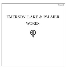 Emerson, Lake & Palmer - Works Volume 2   (Deluxe Edition 2017 Remastered Version)