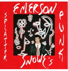 Emerson Snowe - Emerson Snowe's Splatterpunk