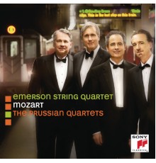 Emerson String Quartet - Wolfgang Amadeus Mozart : Quatuors prussiens