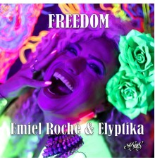 Emiel Roche & Elyptika - Freedom