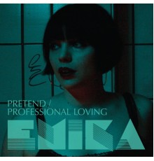 Emika - Pretend / Professional Loving