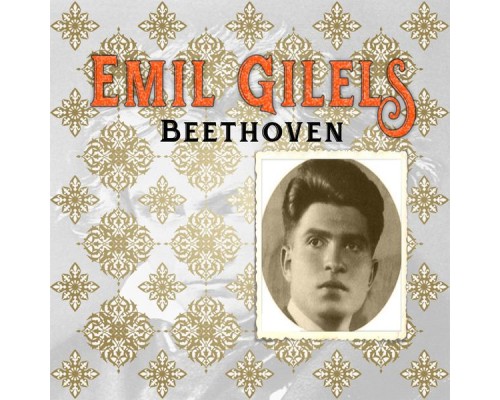 Emil Gilels - Emil Gilels / Beethoven