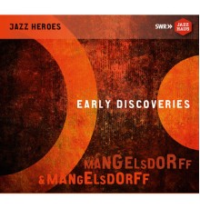 Emil Mangelsdorff, Albert Mangelsdorff - Early Discoveries