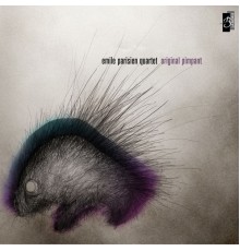 Emile Parisien Quartet - Original Pimpant