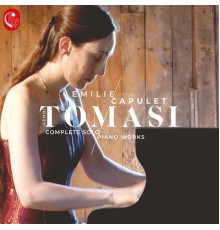 Emilie Capulet - Henri Tomasi - Complete Solo Piano Works