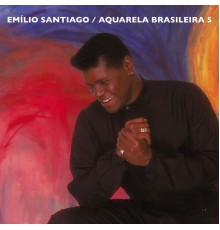 Emilio Santiago - Aquarela Brasileira 5