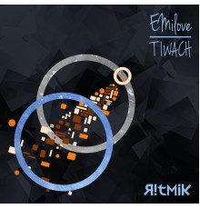 Emilove - Tiwach