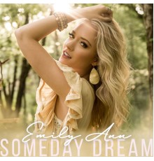 Emily Ann Roberts - Someday Dream