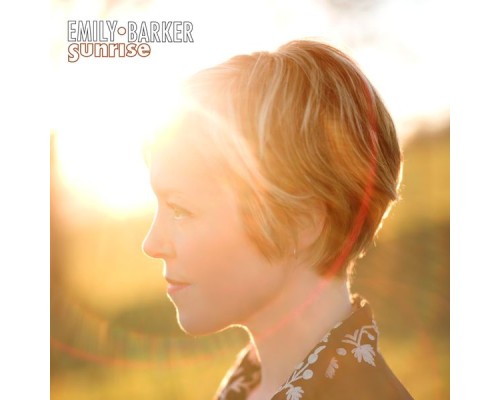 Emily Barker - Sunrise