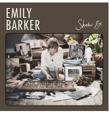 Emily Barker - Shadow Box