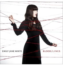 Emily Jane White - Blood / Lines