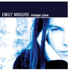 Emily Maguire - Stranger Place