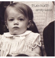 Emily West - True North