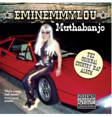 Eminemmylou - Muthabanjo