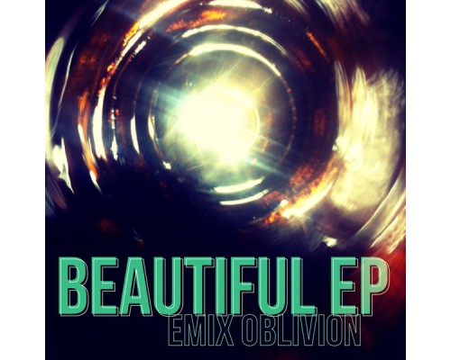 Emix Oblivion - Beautiful EP