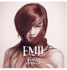 Emji - Folies douces