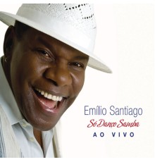 Emílio Santiago - Só Danço Samba  (Ao Vivo)