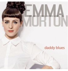 Emma Morton - Daddy Blues