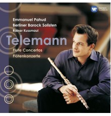 Emmanuel Pahud - Telemann: Flute Concertos