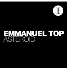 Emmanuel Top - Asteroid