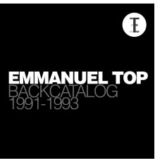 Emmanuel Top - Backcatalog 1991-1993