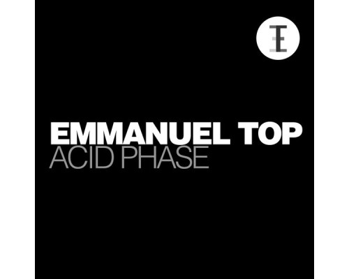 Emmanuel Top - Acid Phase