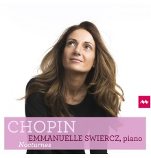 Emmanuelle Swiercz - Chopin : Nocturnes