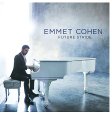 Emmet Cohen - Future Stride