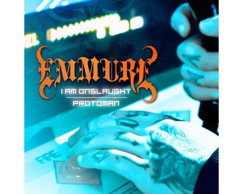 Emmure - I Am Onslaught / Protoman