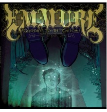 Emmure - Goodbye To The Gallows