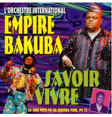 Empire Bakuba - Savoire Vivre