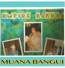 Empire Bakuba - Muana Bangui