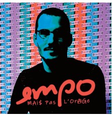 Empo - Mais Pas l'Orage