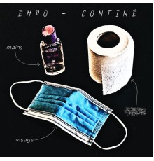 Empo - Confiné