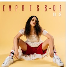 Empress Of - Us