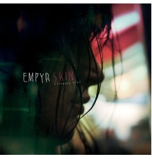 Empyr - Your Skin My Skin