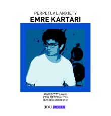 Emre Kartari - Perpetual Anxiety