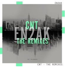 En2ak - Cnt (The Remixes)