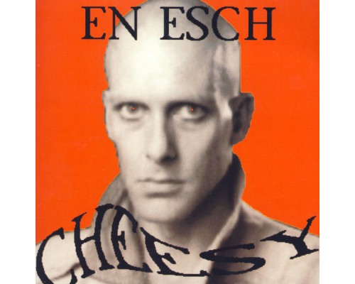 En Esch - Cheesy