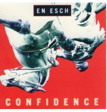 En Esch - Confidence