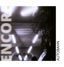 Encore - Autobahn