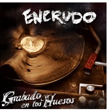 Encrudo - Grabado En Los Huesos