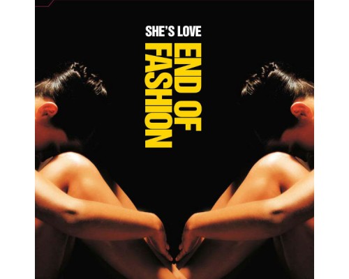 End Of Fashion - She's Love